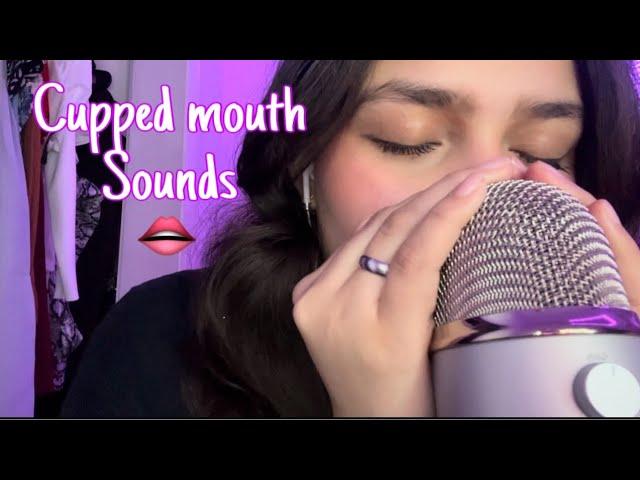 ASMR| CUPPED wet mouth sounds