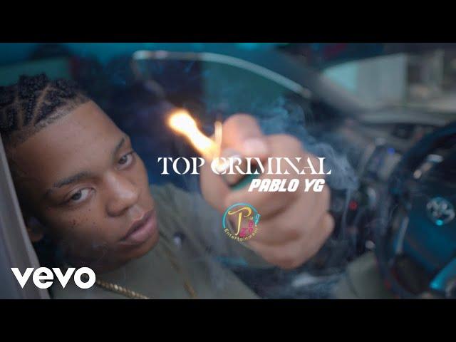 Pablo YG, Tzee Ent - Top Criminal (Official Video)