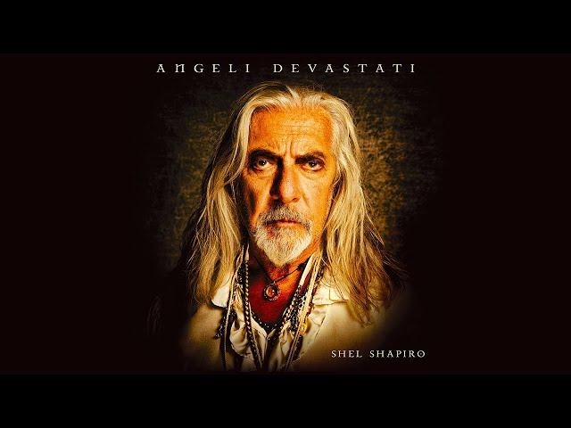 Angeli Devastati - Shel Shapiro - Quasi Una Leggenda