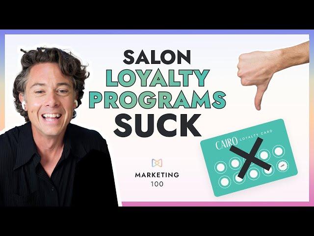 Salon loyalty programs are DEAD 🪦 Do this instead. | Marketing 100 | Ep. 17