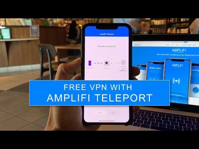 FREE VPN Access w/ the AmpliFi Teleport app by Ubiquiti