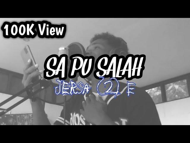 SA PU SALAH(Jersa 2 e). Official Video Musik