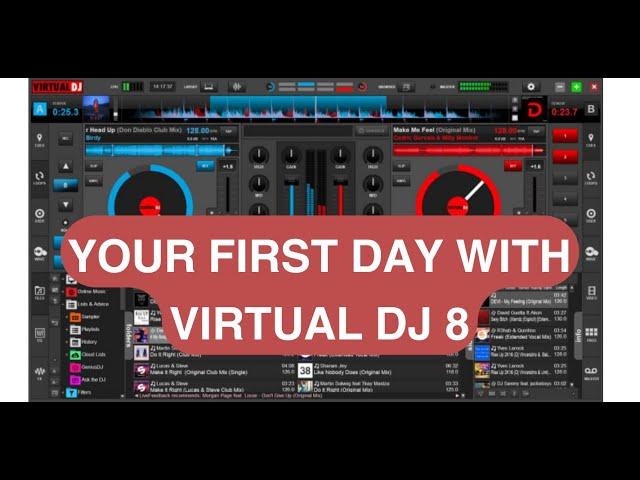 Your First Day With Virtual DJ 8 - Tutorial for new DJs.