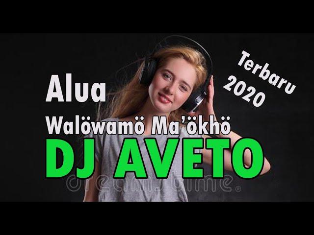 Lagu Nias Alua Walöwamö Ma'ökhö Dj Aveto Full Bass Terbaru 2020