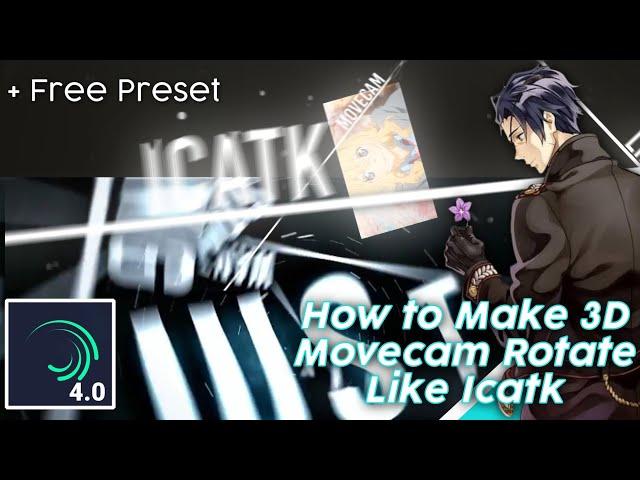 Smooth 3D Movecam Rotate Like Icatk Tutorial - Alight Motion 4.0