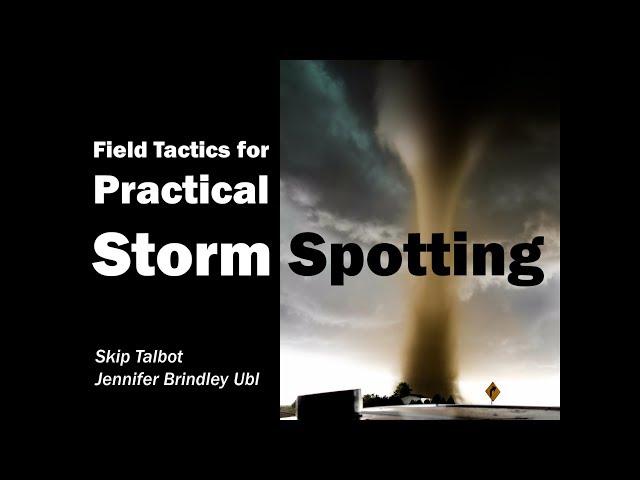 Field Tactics for Practical Storm Spotting