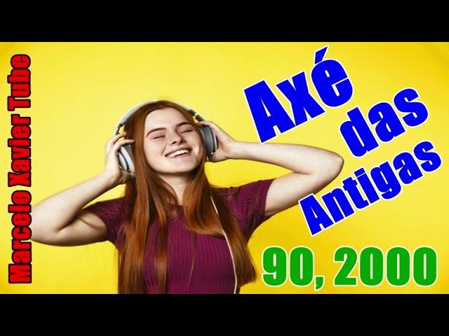 Axé das antigas anos 90 2000