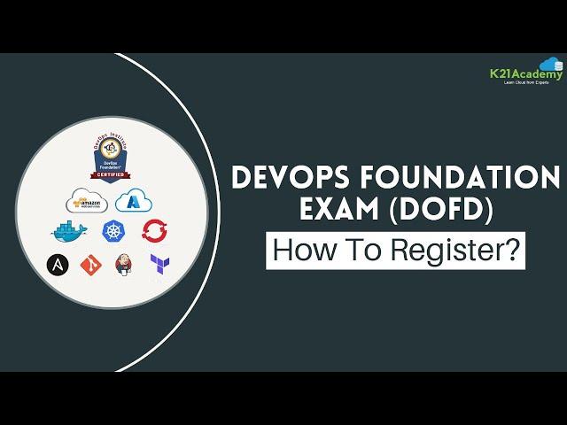 DevOps Exam : How To Register | DevOps Foundations (DOFD) | Devops Training 2023 | K21Academy