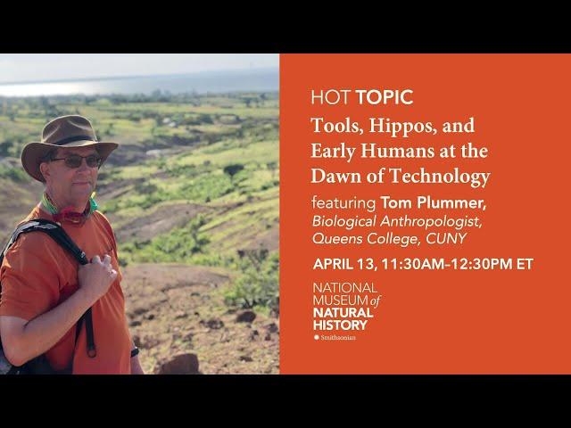 HOT (Human Origins Today) Topic: Tools, Hippos, and Early Humans at the Dawn of Technology