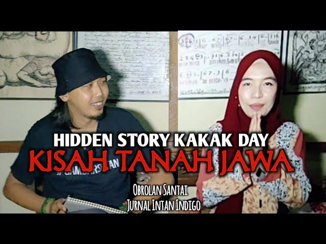 JurnalIntanIndigo #50 - HIDDEN STORY KAKAK DAY KISAH TANAH JAWA