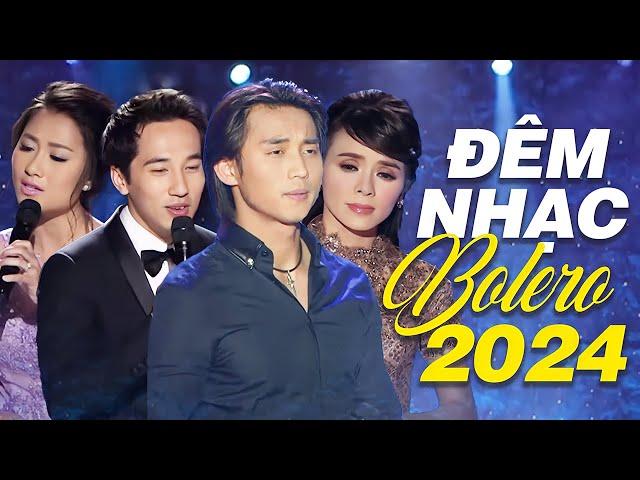 Đêm Nhạc Bolero 2024 Nhiều Ca Sĩ - Đại Nhạc Hội Bolero Hải Ngoại Hay Nhất " Duyên Kiếp "