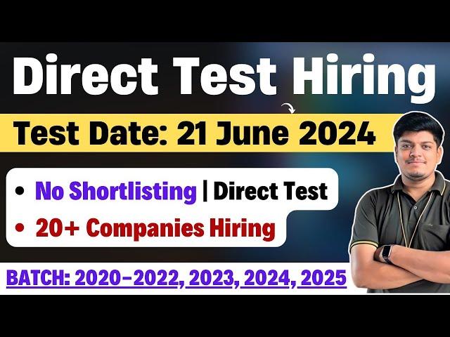 Direct Test Hiring | No Shortlisting | Test Date: 21 June | Novago, GFG, Fractal Hiring | 2024-2020