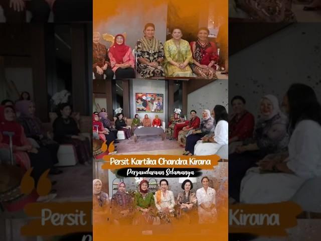 Persit Kartika Chandra Kirana, Persaudaraan Selamanya ... #persitkartikacandrakirana