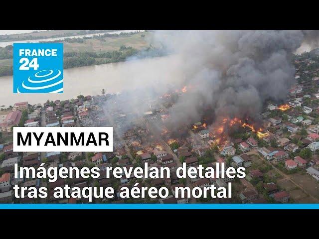 Myanmar: así se documentó un ataque aéreo mortal negado por los medios estatales