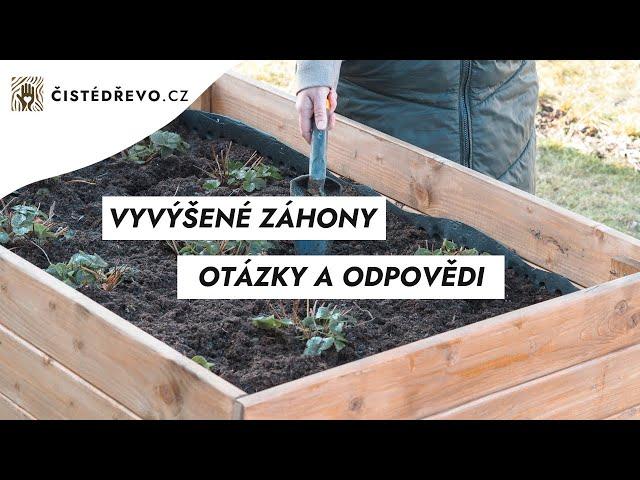 Vyvýšené záhony - otázky a odpovědi