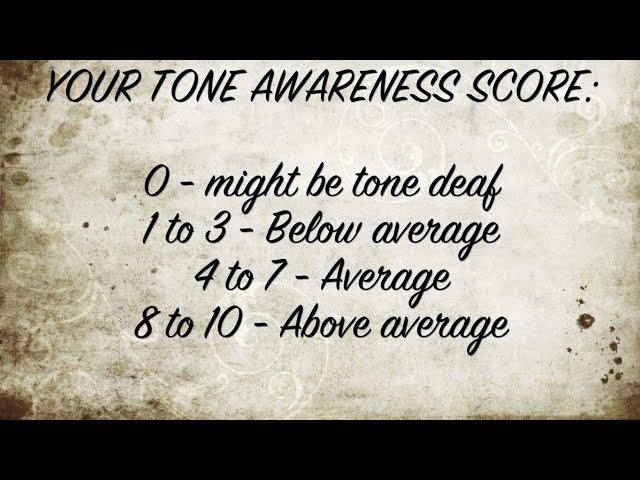 ARE YOU TONE DEAF OR MUSICALLY GIFTED?   (A simple test for non-musicians)