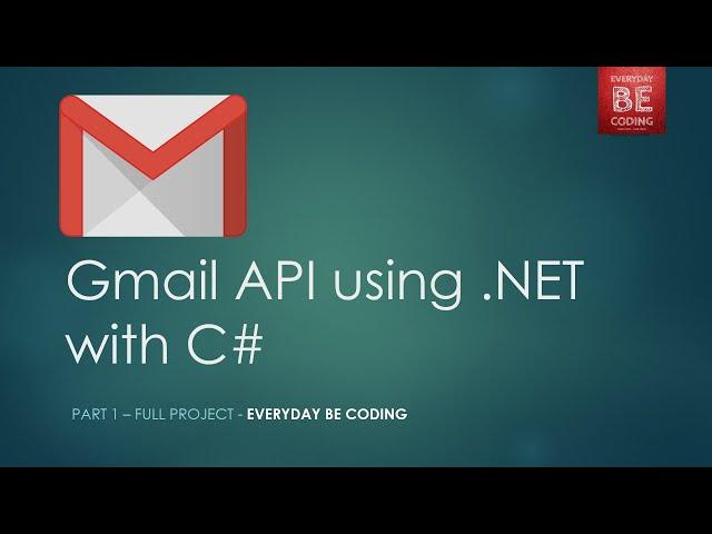 Gmail API using .NET C# with Source Code (Reading mails and Attachments)