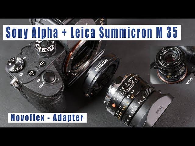 Sony Alpha + Leica Summicron M 35 + Novoflex Adapter mit A9 A7R III deutsch