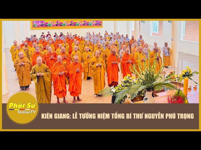 Kiên Giang: Lễ tưởng niệm Tổng Bí thư Nguyễn Phú Trọng