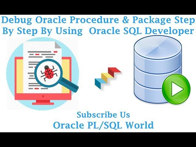 How to debug Oracle Procedure | Package using Oracle SQL Developer