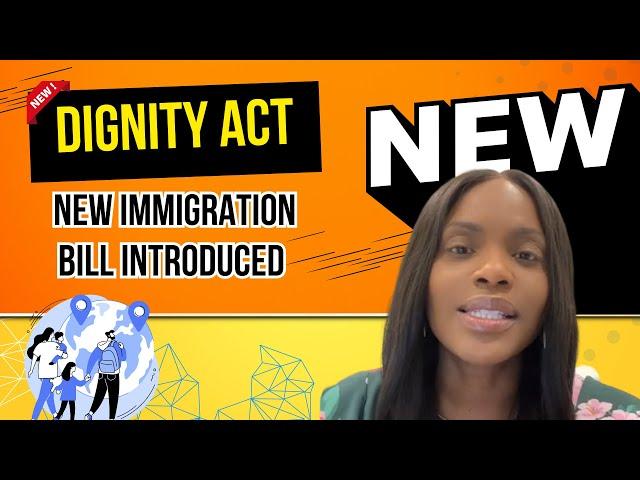 Dignity Act: New Immigration Bill Introduced