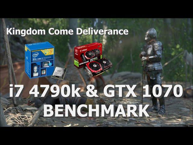 Kingdom Come Deliverance GTX 1070 and i7 4790k | Benchmark 2021