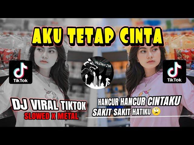 YANG GALAU MERAPAT DULUAKU TETAP CINTAREPVBLIK VIRAL TIKTOK VERSI SLOWED X METAL - YAUDAHIYADJ