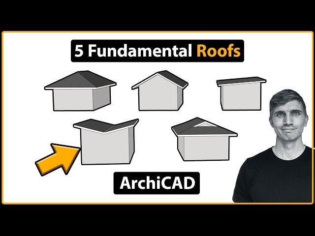 ArchiCAD Tutorial: Mastering 5 Fundamental Roof Types