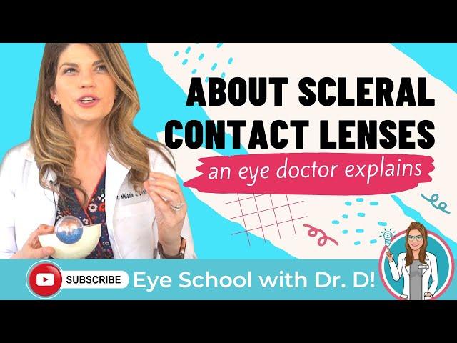 Scleral Contact Lenses | Eye Doctor Explains Sclerals