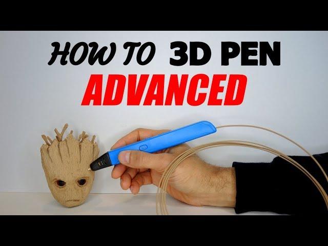 How to 3D PEN Tutorial #3 | ADVANCED TECHNIQUES