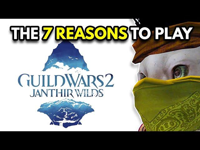 The 7 REASONS to Play Guild Wars 2: Janthir Wilds Expansion!