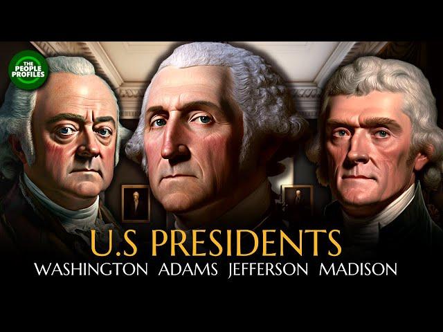 Presidents of the United States: Washington, Adams, Jefferson & Madison Documentary