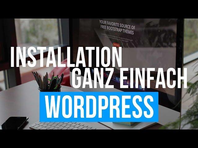 WordPress installieren Tutorial Deutsch - kostenlose Website 2018