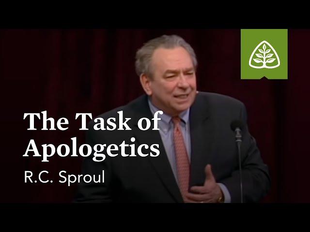 R.C. Sproul: The Task of Apologetics