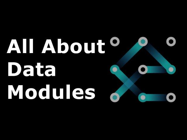 All About Data Modules