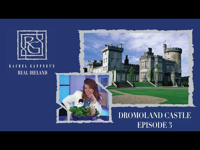 Dromoland Castle | Rachel Gaffney's Real Ireland - Ep 3