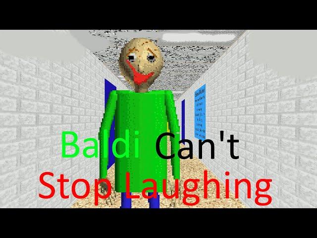 Baldi Can't Stop Laughing (Baldi Mod)