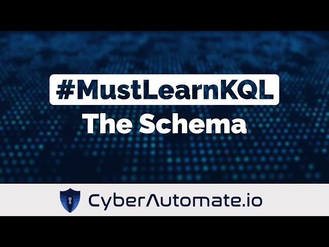 7. MustLearnKQL: The Schema