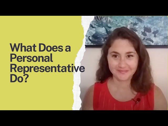 What Does a Personal Representative Do?