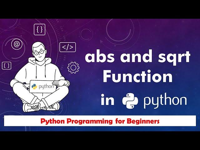 14.Python abs function and sqrt function