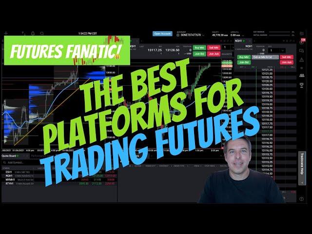 Best Futures Trading Platforms | My Top 3 For Day Traders