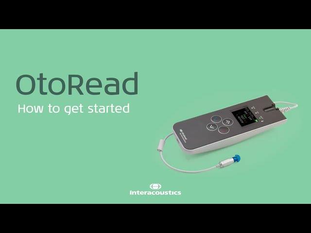 OtoRead: How to get started using your device