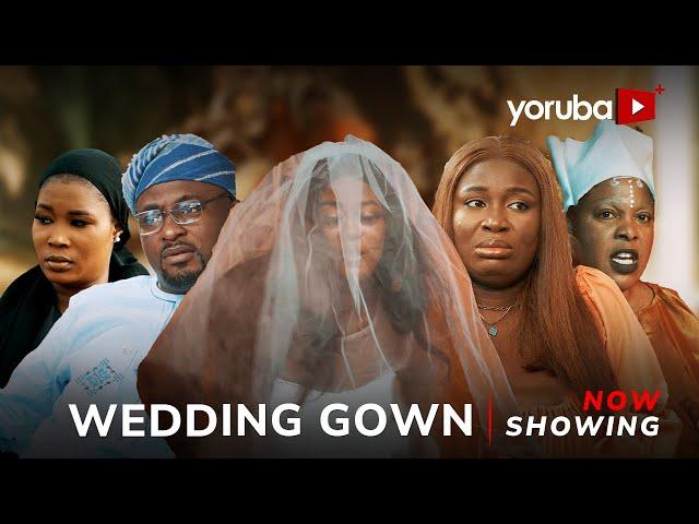 Wedding Gown - Yoruba Movie 2024 Drama Juliet Jatto, Damilola Oni, Niyi Johnson, Bakare Zainab,Jamiu