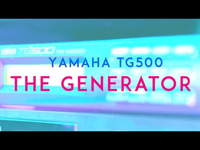 The Generator (Yamaha TG500 Demo)
