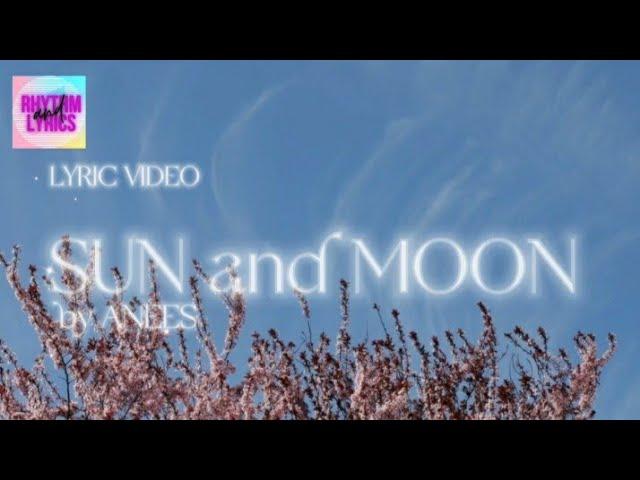 Anees- SUN and MOON (Lyrics) Tiktok VIRAL