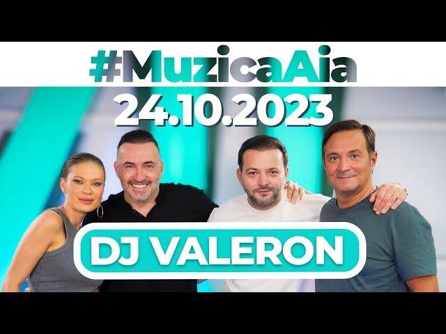 #MuzicaAia cu DJ Valeron | 24 OCTOMBRIE 2023