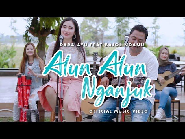 Dara Ayu Ft. Bajol Ndanu - Alun Alun Nganjuk (Official Music Video) | KENTRUNG