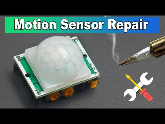 How to Repair PIR Motion Sensor