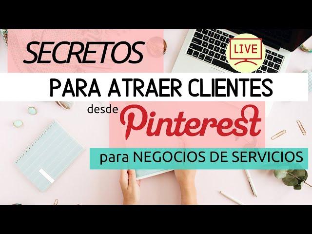 Secretos de Pinterest para Atraer Clientes a tu Negocio de Servicios