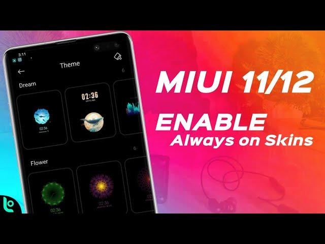 MIUI 12 How to Enable Always on Skins on Xiaomi Devices | Always On Display Feature Enable No Root